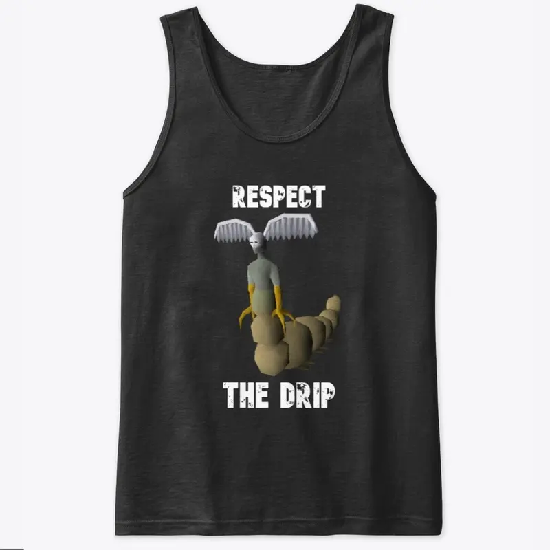 Respect the Drip