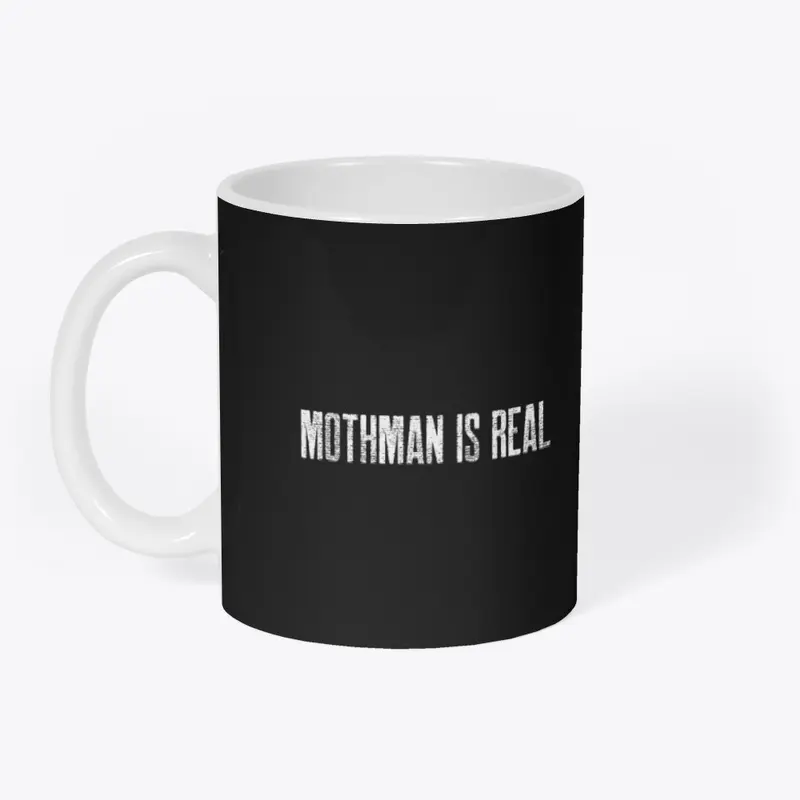 Mothman Is Real: White Text