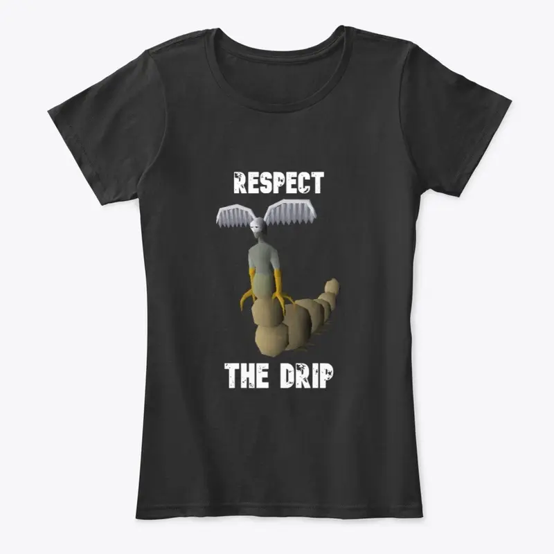 Respect the Drip