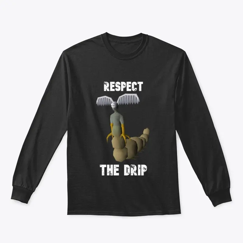 Respect the Drip