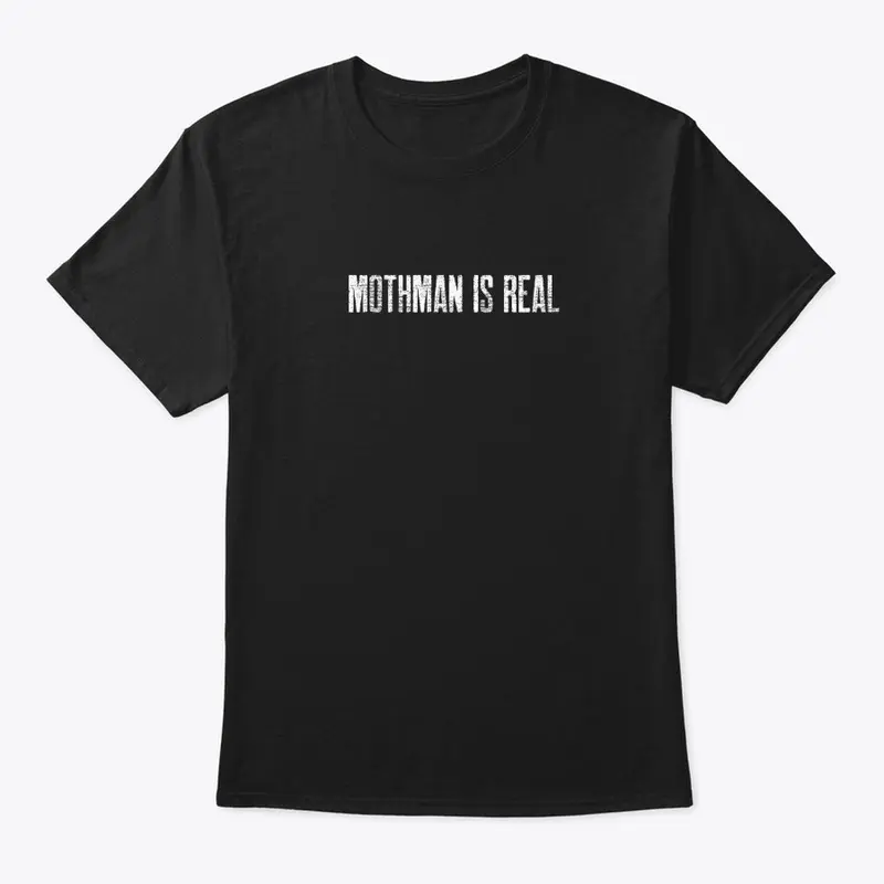 Mothman Is Real: White Text