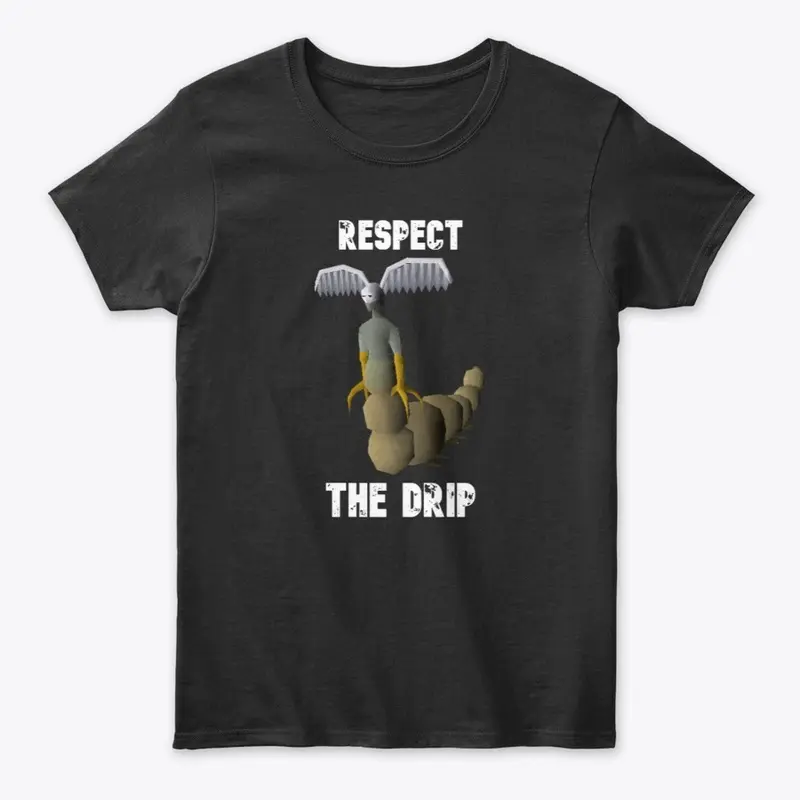 Respect the Drip